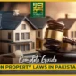 Complete Guide On Property Laws In Pakistan