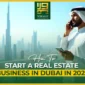 How to start a real estate business in Dubai in 2025