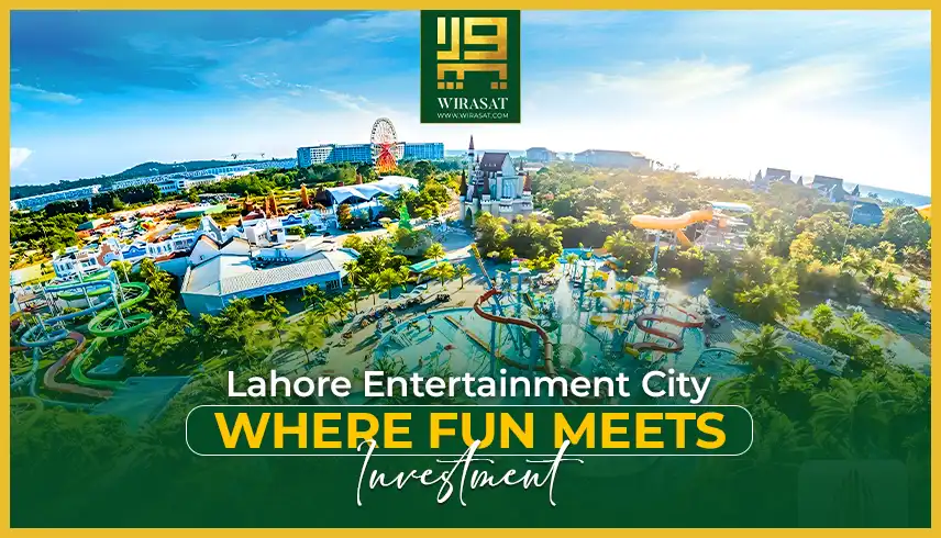 Lahore Entertainment City Where Fun Meets Investment