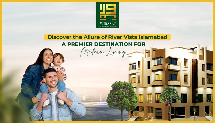 Discover the Allure of River Vista Islamabad A Premier Destination for Modern Living