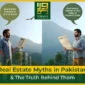 Real Estate Myths in Pakistan and the Truth Behind Them