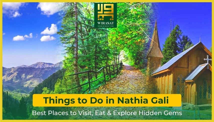 Things To Do In Nathia Gali Best Places To Visit, Eat & Explore Hidden Gems