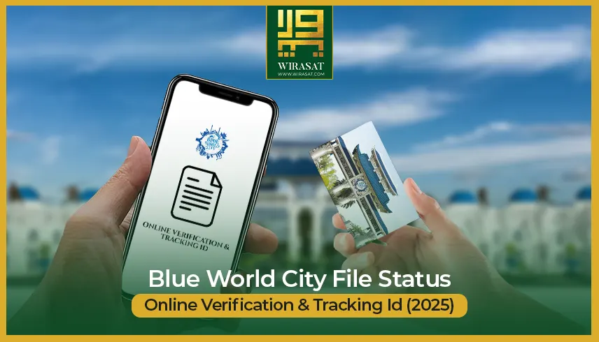 Blue World City file status online verification & tracking id (2025)