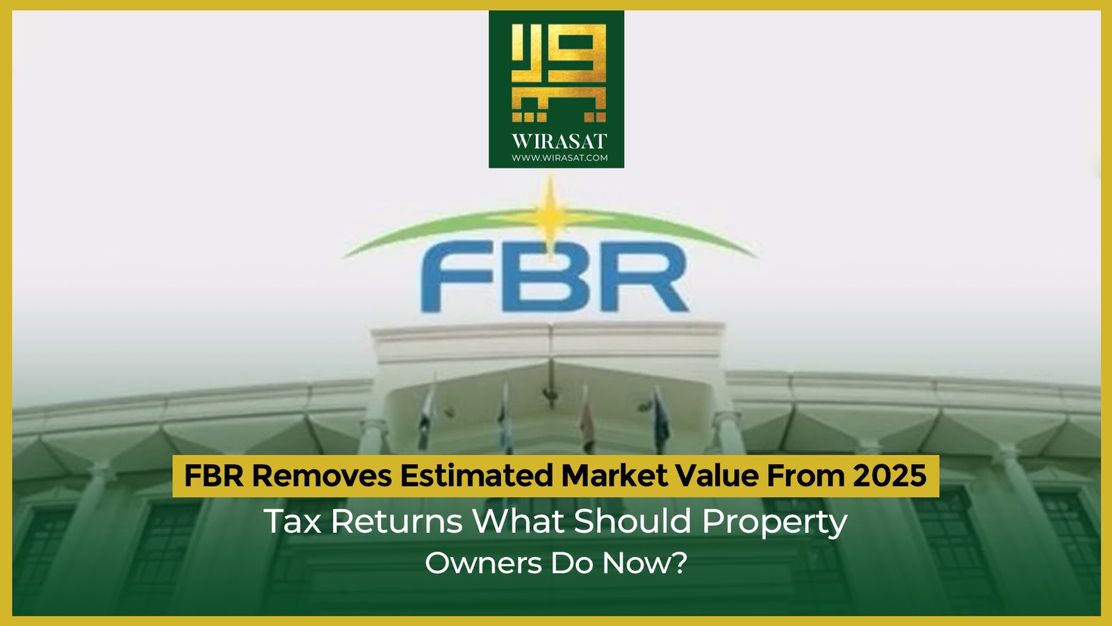 FBR Removes ‘Estimated Market Value’ From 2025 Tax Returns