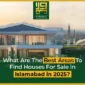 What Are the Best Areas to Find Houses for Sale in Islamabad in 2025