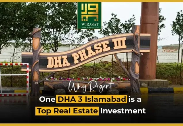 Why Regent One DHA 3 Islamabad Is a Top Real Estate Investment