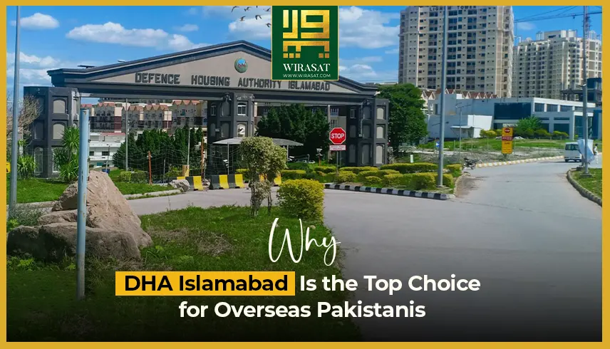 Why DHA Islamabad Is the Top Choice for Overseas Pakistanis