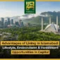 Advantages of Living in Islamabad Lifestyle, Environment & Investment Opportunities in Capital