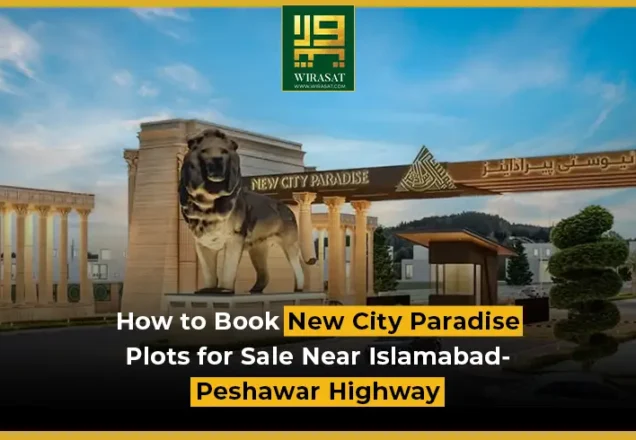 How to Book New City Paradise Plots for Sale Near Islamabad-Peshawar Highway