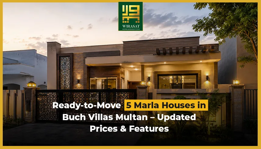 Ready-to-Move 5 Marla Houses in Buch Villas Multan – Updated Prices & Features